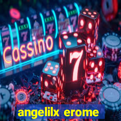 angelilx erome